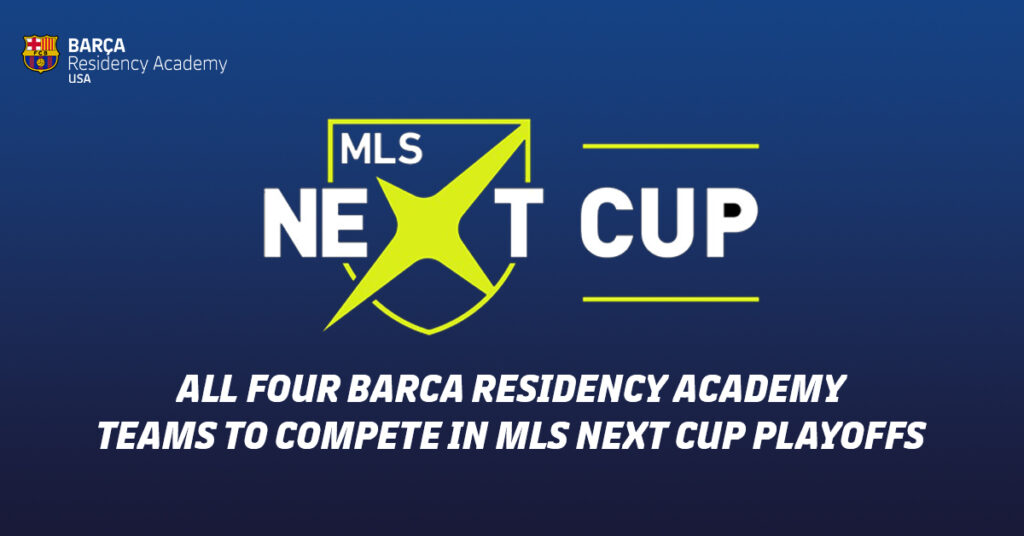 All four Barca Residency Academy teams to compete in 2024 MLS Next Cup Playoffs